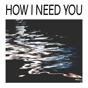 How I Need You (Casket Cassette Remix)