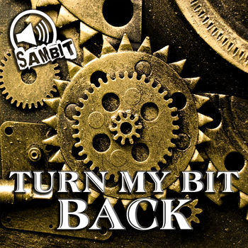 Turn My Bit Back