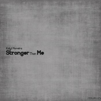 Stronger Than Me