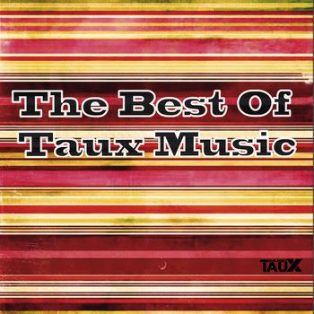 The Best Of Taux Music