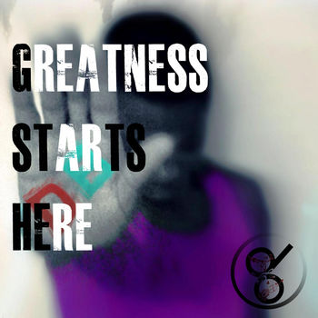 Greatness Starts Here