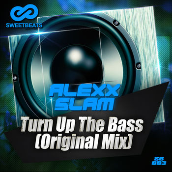 Turn Up The Bass