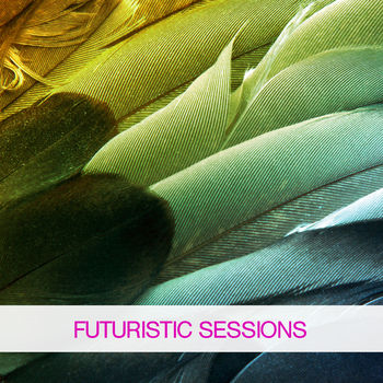 Futuristic Sessions