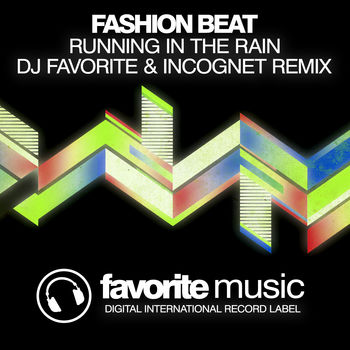 Running In The Rain (DJ Favorite & Incognet Remix)