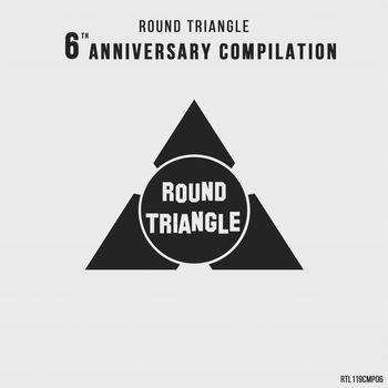 Round Triangle 6th Anniversary Compilation