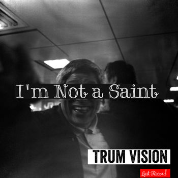 I'm Not A Saint