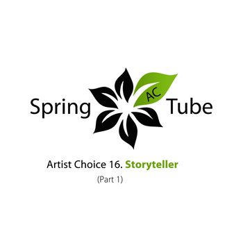 Artist Choice 016. Storyteller (Part 1)