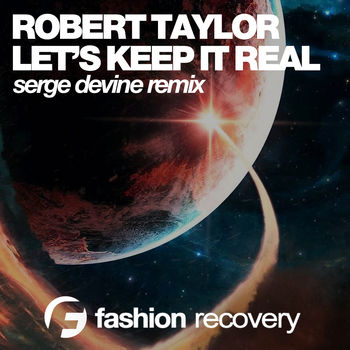 Let's Keep It Real (Serge Devine Remix)