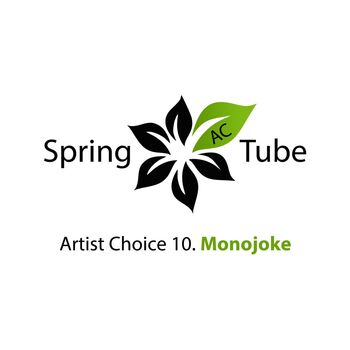 Artist Choice 10. Monojoke