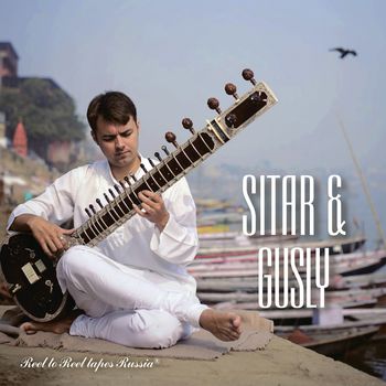 Sitar & Gusly