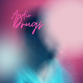 Audio Drugs