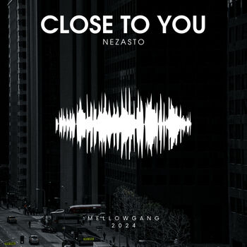 Close To You